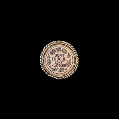 Pin Don‘t touchi…sonst klatschi!