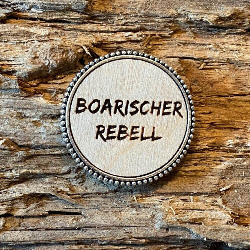 Broschen Boarischer Rebell